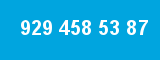 929 458 53 87